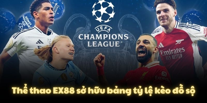 Thể thao EX88 sở hữu bảng tỷ lệ kèo đồ sộ