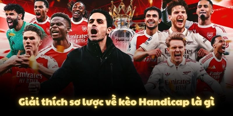 Giải thích sơ lược về kèo Handicap là gì