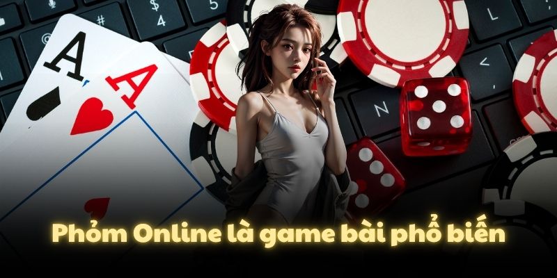 Phỏm Online là game bài phổ biến