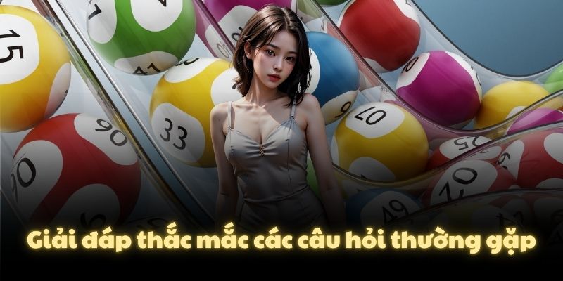 Giải đáp thắc mắc các câu hỏi thường gặp